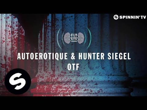 Autoerotique & Hunter Siegel – OTF