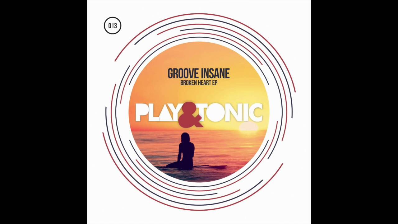 Groove Insane – Broken Heart (Original Mix) // 013