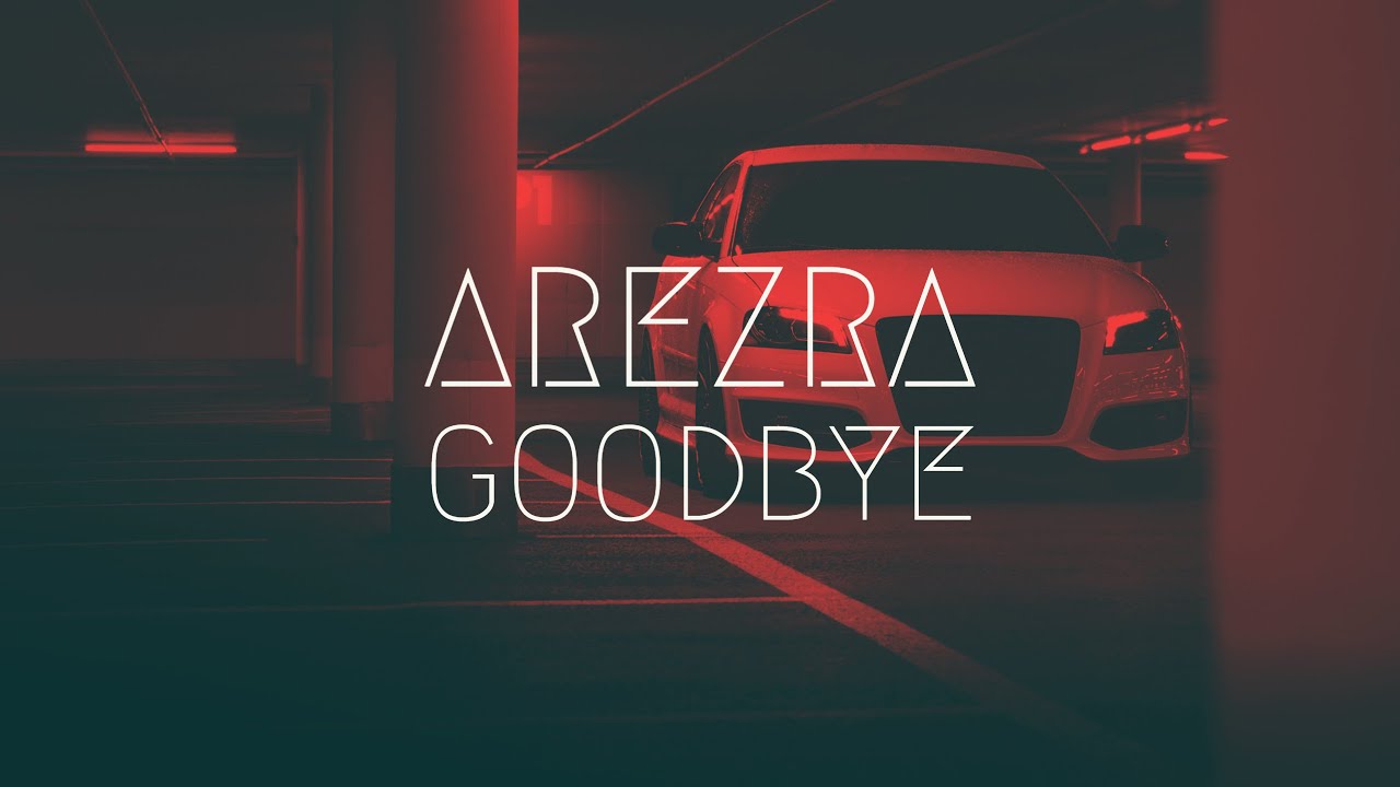 Arezra – Goodbye | BassBoost | Extended Remix