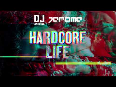 DJ Antoine x Jerome – Hardcore Life (Official Audio)