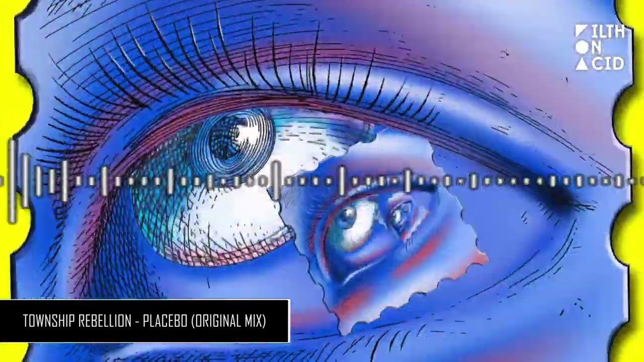 Township Rebellion – Placebo (Original Mix)