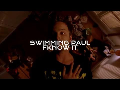 Swimming Paul – Fknow It
