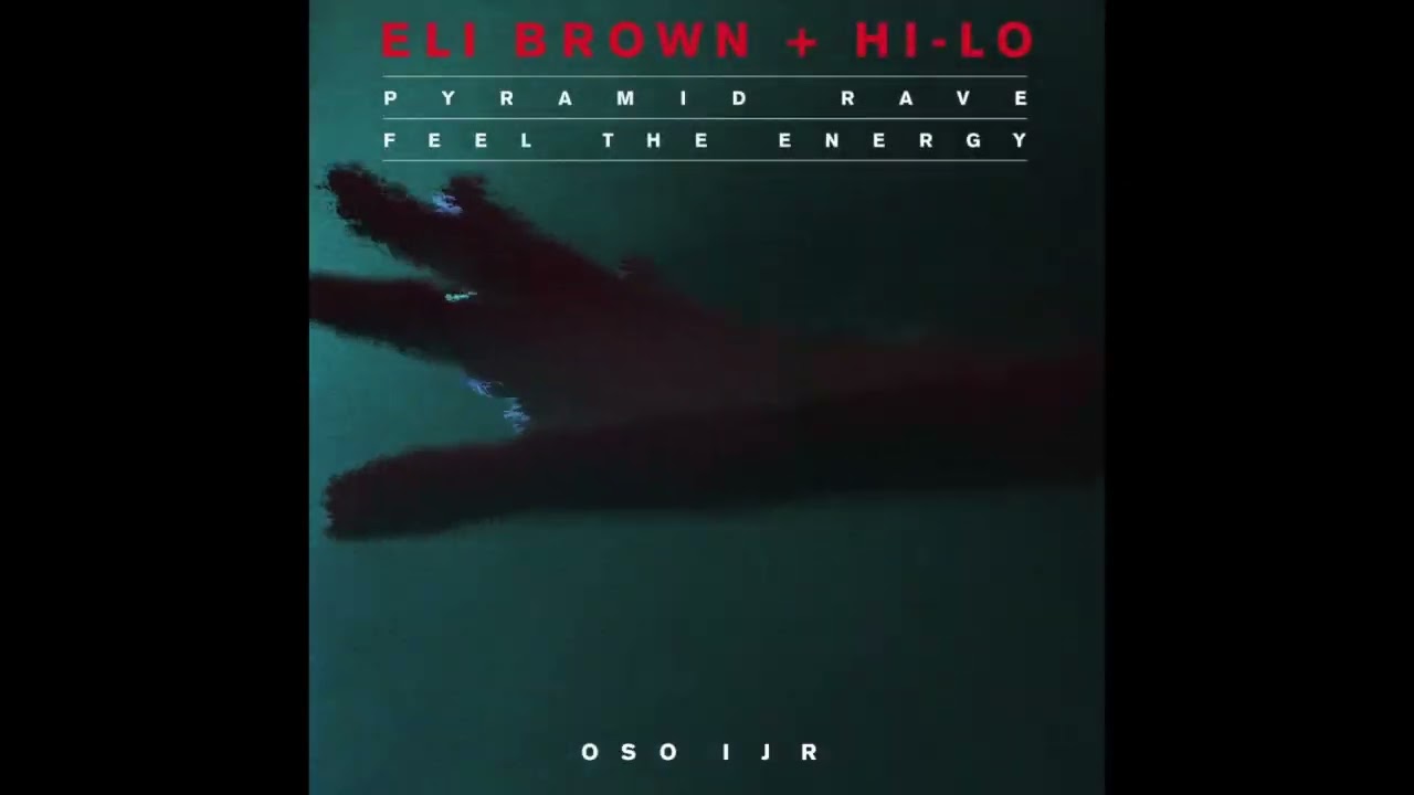 Eli Brown & HI-LO – Pyramid Rave